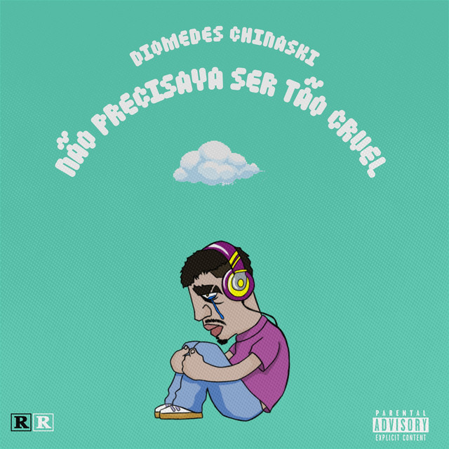 Diomedes Chinaski – “Não Precisava Ser Tão Cruel”