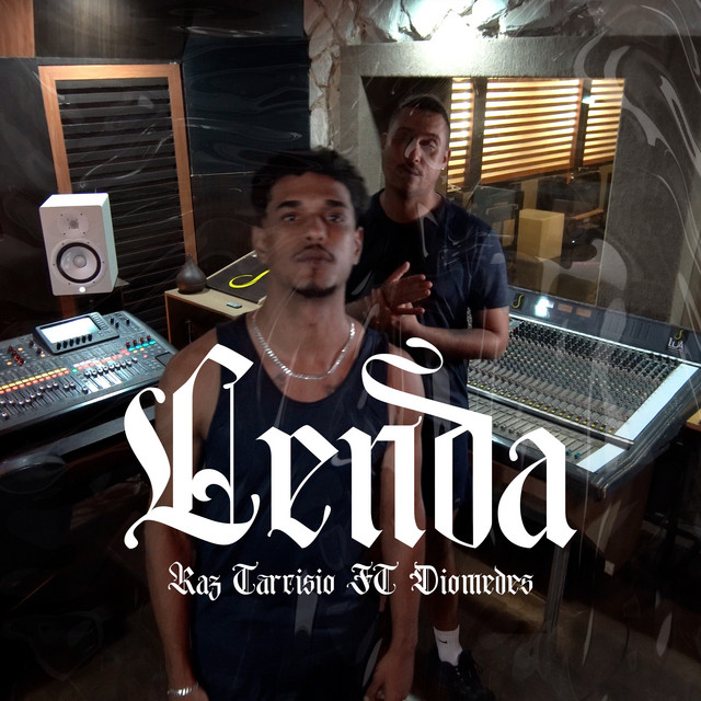 Raz Tarcisio e Diomedes Chinaski – “Lenda”