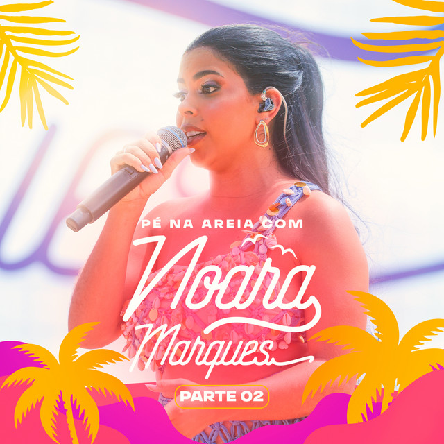 Noara Marques e Raphaela Santos – “Pé na Areia Com Noara Marques, Pt. 2”