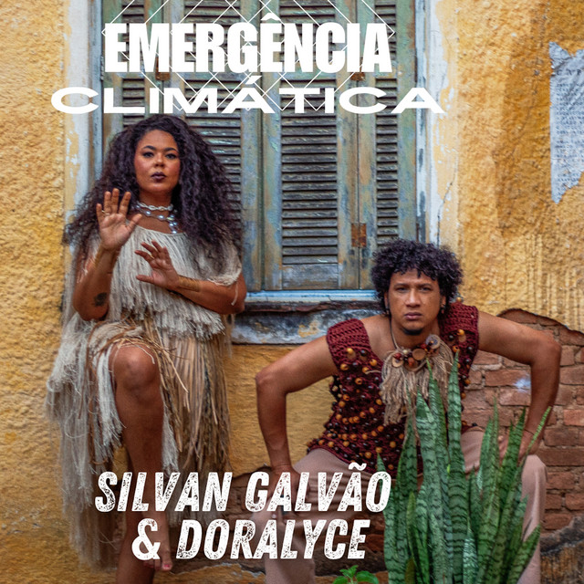Doralyce e Silvan Galvão – “Emergência Climática”