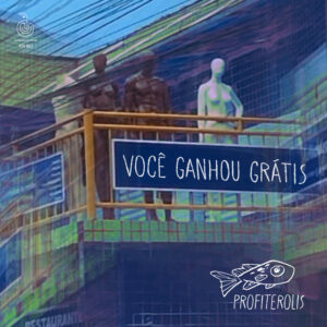 Capa de Profiterolis e Juliano Holanda – “Você Ganhou Grátis”