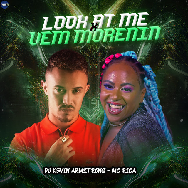 Dj Kevin Armstrong e MC Rica – “Look At Me X Vem Morenin”