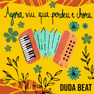 DUDA BEAT e Arlindo Cruz – “Agora Viu Que Perdeu e Chora”