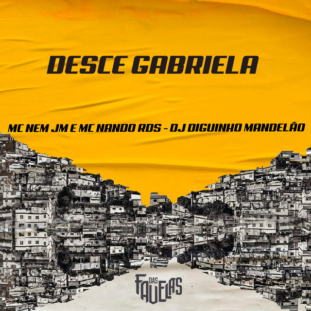 Mc Nem Jm, Mc Nando RDS e DJ DIGUINHO MANDELÃO – “Desce Gabriela”