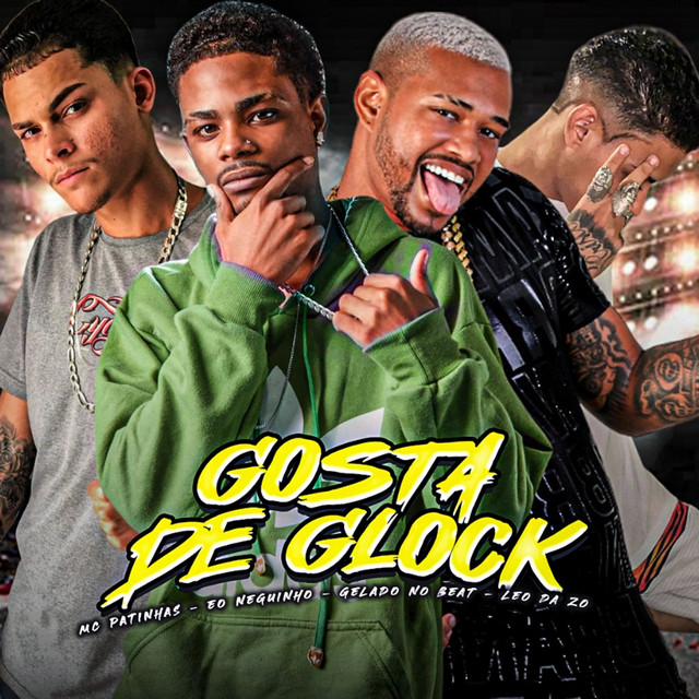 Gelado No Beat, Mc Patinhas, Eo Neguinho e Leo Da Zo – “Gosta de Glock”