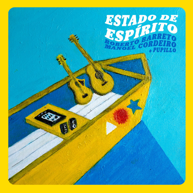 Pupillo, Roberto Barreto e Manoel Cordeiro – “Estado de Espírito”