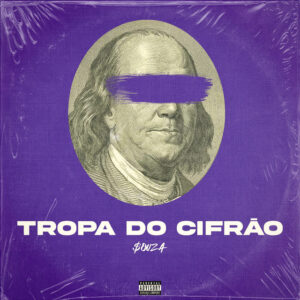 $ouza – “TROPA DO CIFRÃO”