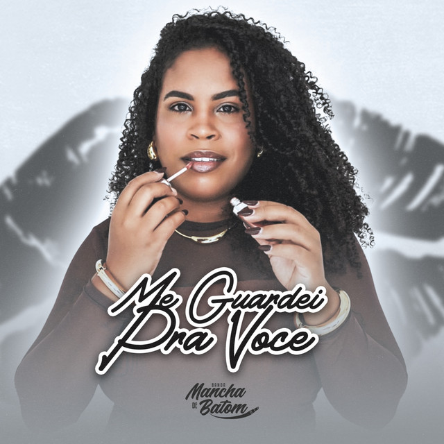 Banda Mancha de Batom – “Me Guardei pra Você”