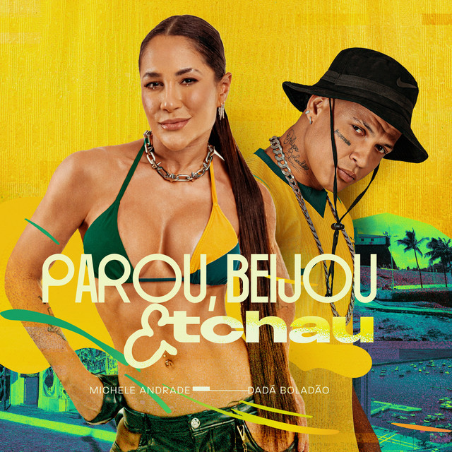 Dadá Boladão, Michele Andrade e M1noBEAT – “Parou Beijou e Tchau”