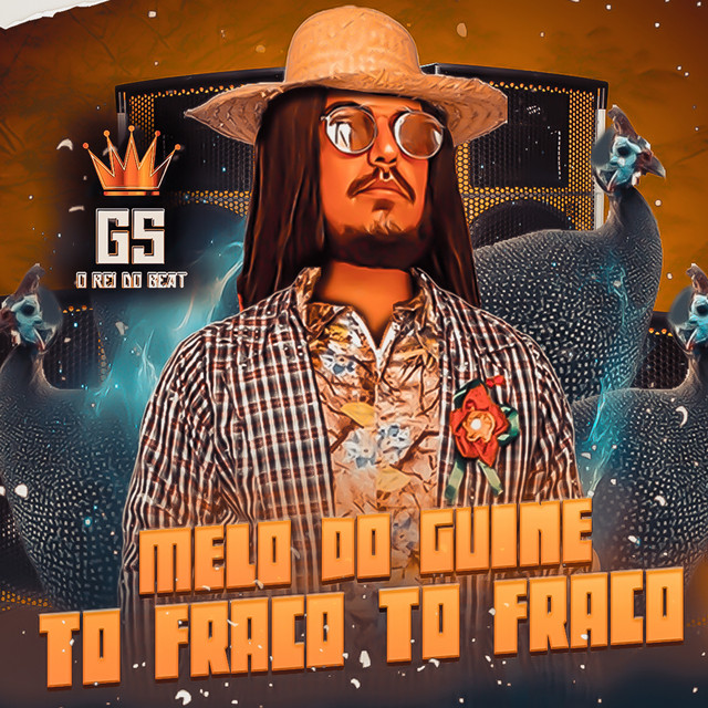 GS O Rei do Beat – “Melo do Guine To Fraco To Fraco”