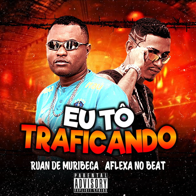 Ruan de Muribeca e Aflexa no Beat – “Eu Tô Traficando”