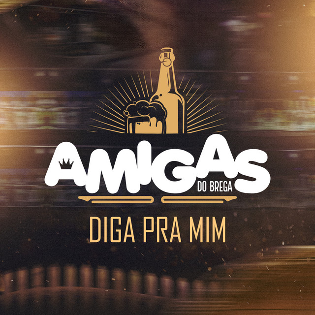 Banda Amigas do Brega – “Diga pra Mim”