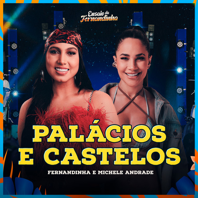 Michele Andrade e Fernandinha – “Palácios e Castelos”