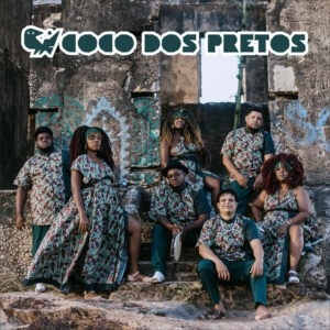 Coco dos Pretos – “Sustenta a Pisada”