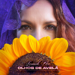 Joanah Flor – “Olhos de Avelã”