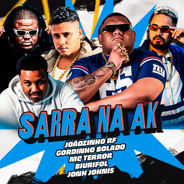 Gordinho Bolado, Mc Terror, John Johnis, Joaozinho RF e Biurifol – “Sarra na Ak”