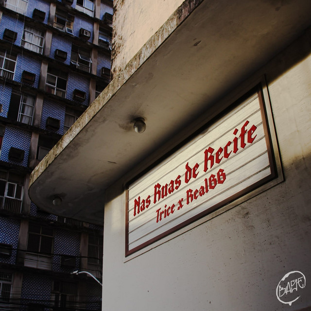 Trice e RealBB – “Nas ruas de Recife”