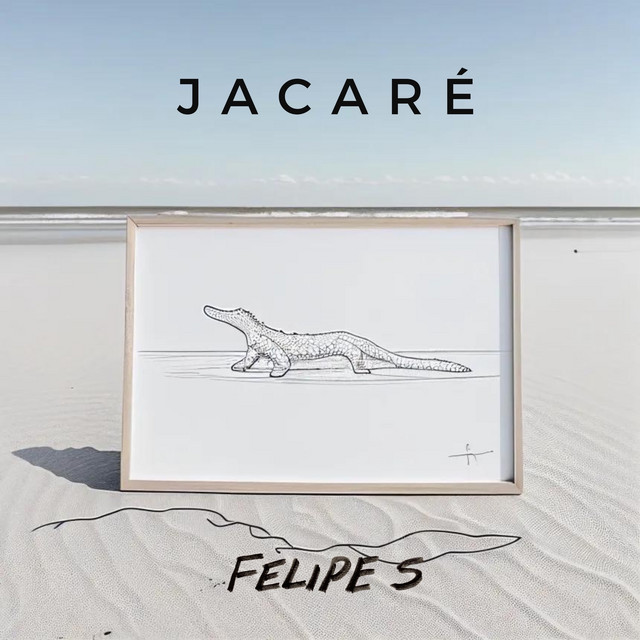 Felipe S – “Jacaré”