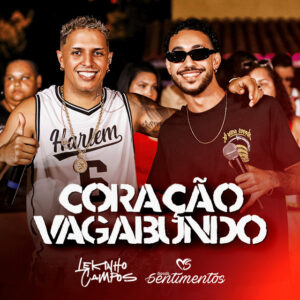Lekinho Campos e Banda Sentimentos – “Coração Vagabundo”