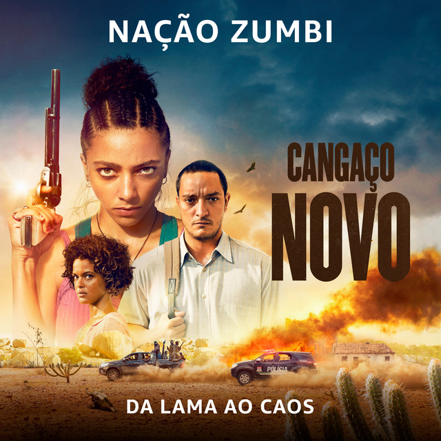 Nação Zumbi – “Da Lama Ao Caos (Cangaço Novo Original Motion Picture Soundtrack)”