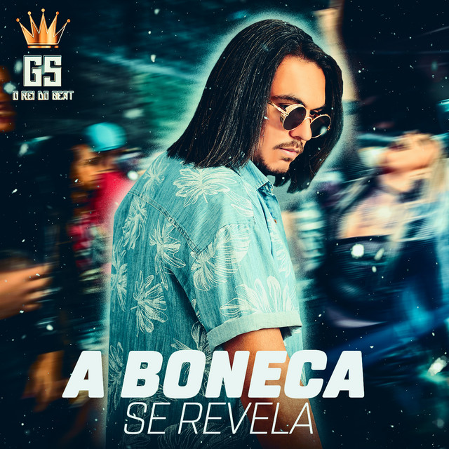 GS O Rei do Beat – “A Boneca Se Revela”