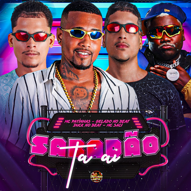 Gelado No Beat, Mc Patinhas, Duck no Beat e MC Saci – “Sabadão Ta Ai”