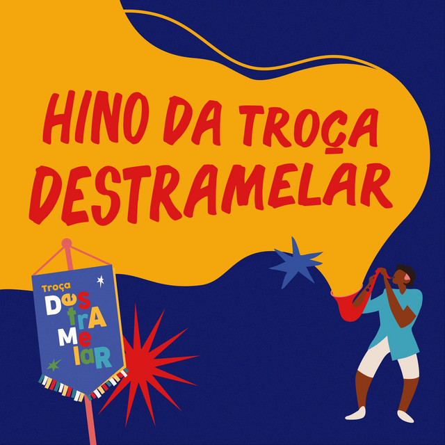 André Rio e Troça Destramelar – “Hino da Troça Destramelar”