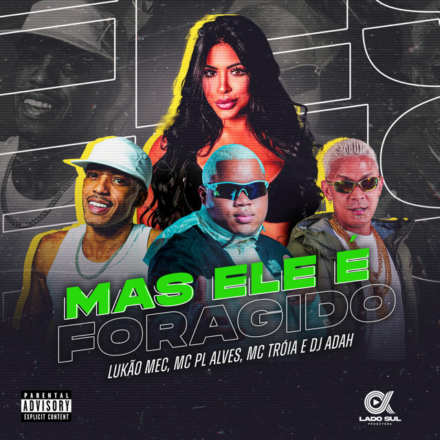 Mc Troia, Lukão Mec, mc pl alves e Dj Adah – “Mas ele é foragido”