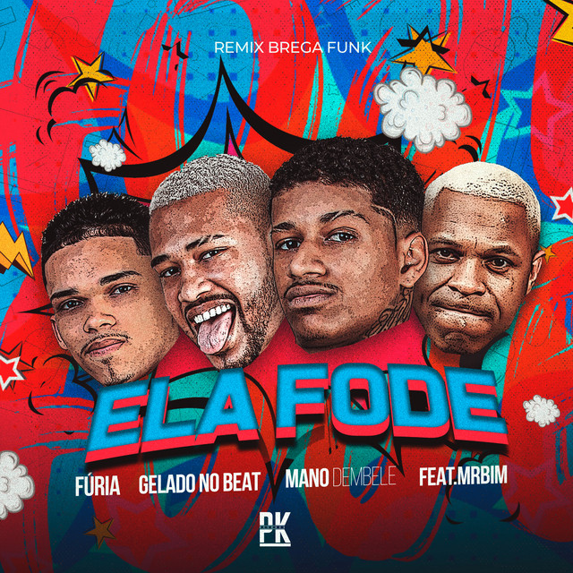 Mano dembele, Gelado No Beat, Furia e Mr Bim – “Ela Fode”
