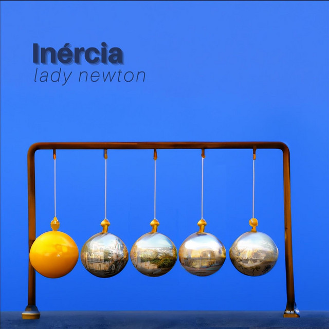 Lady Newton – “Inércia”