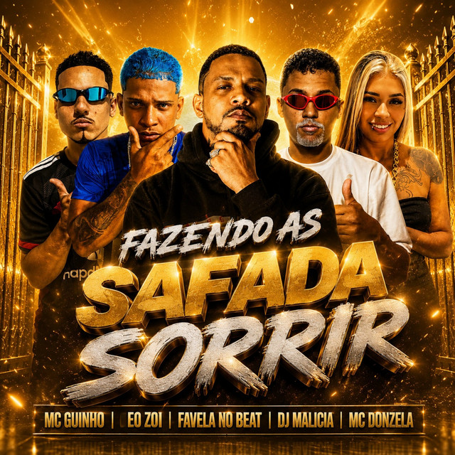 DJ Malicia, Favela no Beat, Mc Guinho, EO Zoi e MC Donzela – “Fazendo as Safada Sorrir”