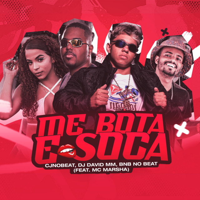BNB No Beat, cjnobeat, DJ David MM e MC Marsha – “Me Bota e Soca”