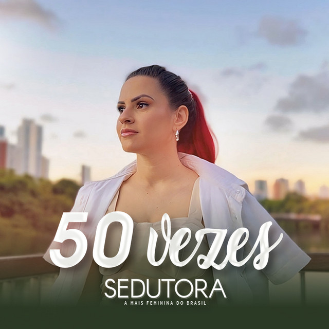 Banda Sedutora – “50 Vezes (Cover)”