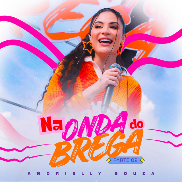 Andrielly Souza – “Na Onda do Brega, Pt. 02”