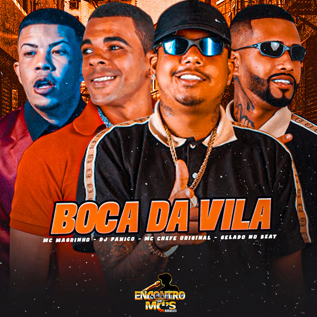 Gelado No Beat, Mc chefe original, DJ PANICO e Mc Magrinho – “Boca da Vila”