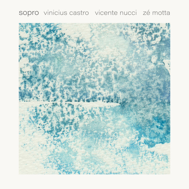 Vinicius Castro, Vicente Nucci e Zé Motta – “Sopro”