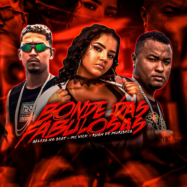 Ruan de Muribeca, Aflexa no Beat e Mc Vick – “Bonde das Fabulosas”