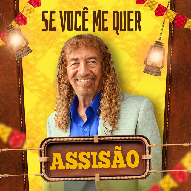 Assisão – “Se Você Me Quer”