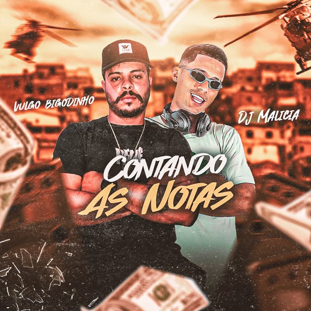 DJ Malicia e Vulgo Bigodinho – “Contando as Notas”