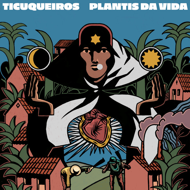 Ticuqueiros – “Plantis da Vida”