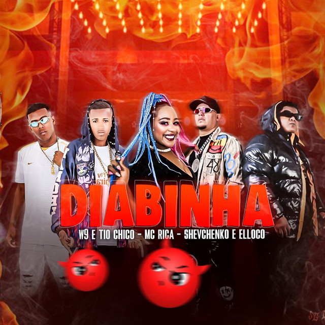 Shevchenko e Elloco, W9 E TIO CHICO e Mc Rica – “Diabinha”