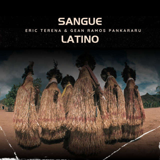 Gean Ramos Pankararu e Eric Terena – “Sangue Latino”