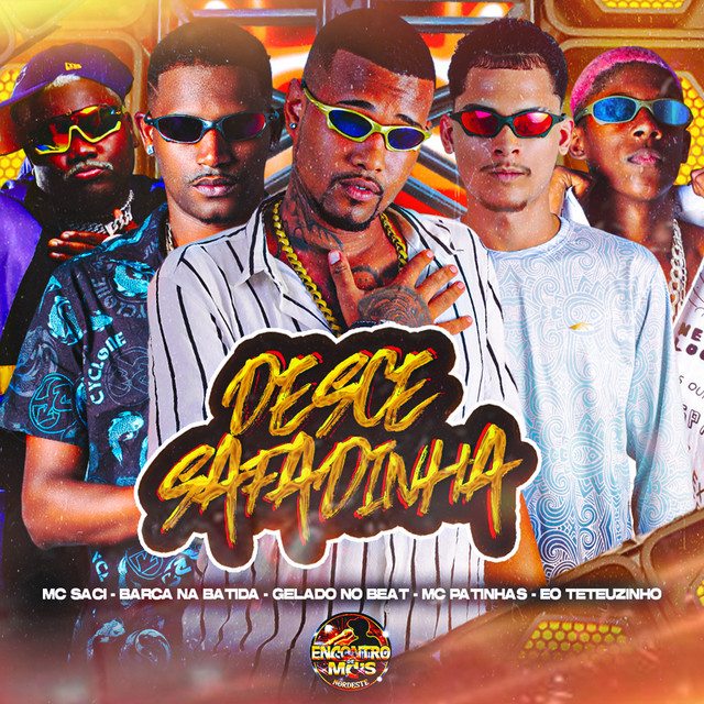 Gelado No Beat, Barca Na Batida, Mc Patinhas, EO Teteuzinho e MC Saci – “Desce Safadinha”
