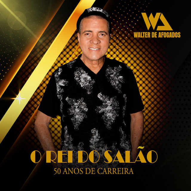 Walter De Afogados – “Walter de Afogados – O Rei do Salão”