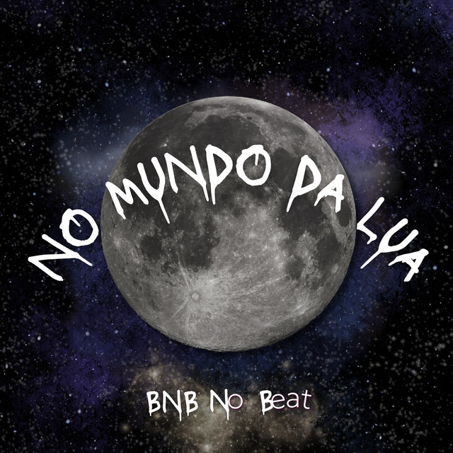 BNB No Beat e Lampião Music – “No Mundo da Lua”