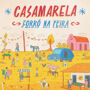 Capa de Casamarela – “Forró Na Feira”