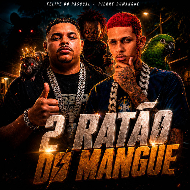Felipe Do Pascoal, Pierre Dumangue e BNB No Beat – “2 RATÃO DO MANGUE”