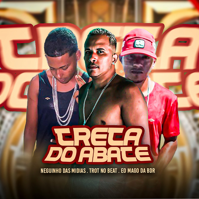 Trot No Beat, Neguinho Das Midias e Eo Mago da BDR – “Treta do Abate”