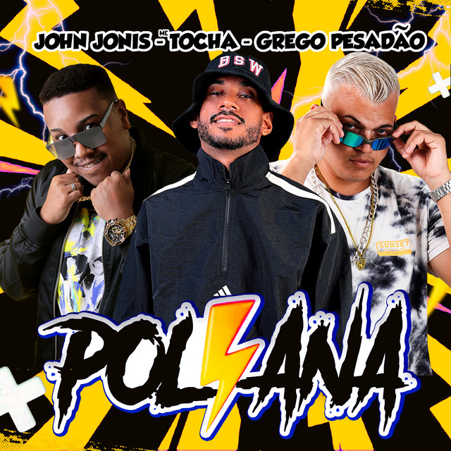 Mc Tocha, John Johnis e Grego Pesadão – “Poliana”
