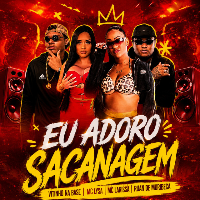 Ruan de Muribeca, Vitinho Na Base, Mc Larissa, Mc Lysa e Peso Produtora – “Eu Adoro Sacanagem”
